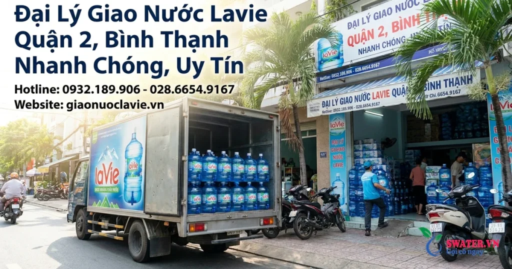 Đại Lý Giao Nước Lavie Quận 2, Bình Thạnh Nhanh Chóng, Uy Tín