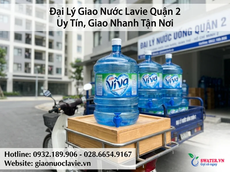 Đại Lý Giao Nước Lavie Quận 2 Uy Tín, Giao Nhanh Tận Nơi