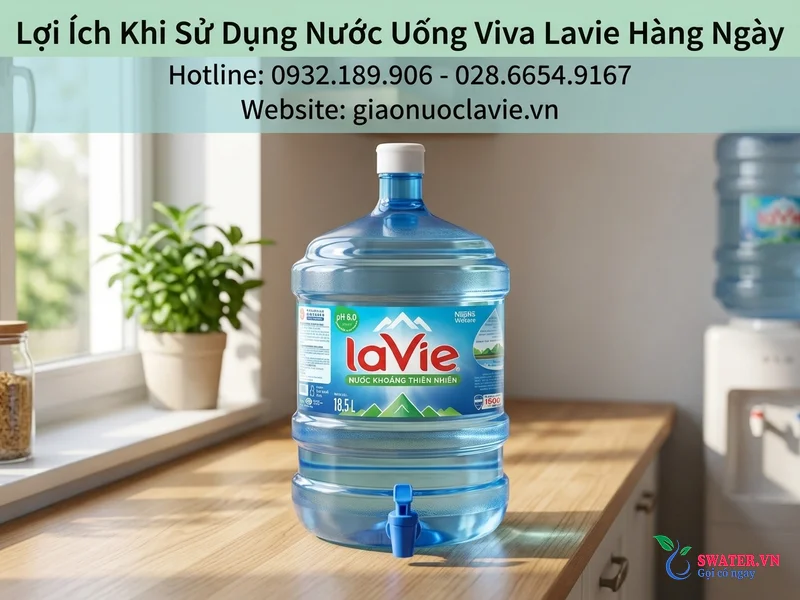 Lợi Ích Khi Sử Dụng Nước Uống Viva Lavie Hàng Ngày