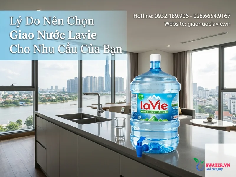 Lý Do Nên Chọn Giao Nước Lavie Cho Nhu Cầu Của Bạn