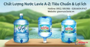Chất Lượng Nước Lavie A-Z: Tiêu Chuẩn & Lợi Ích
