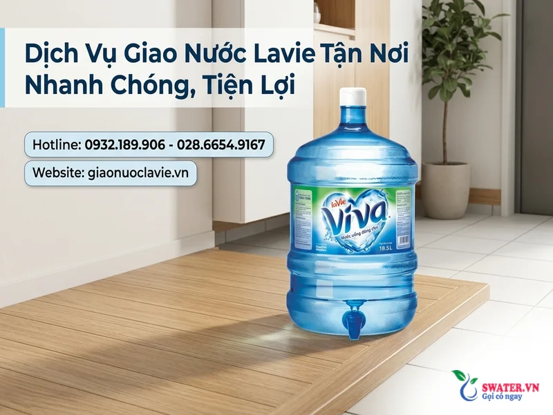 Dịch Vụ Giao Nước Lavie Tận Nơi Nhanh Chóng, Tiện Lợi