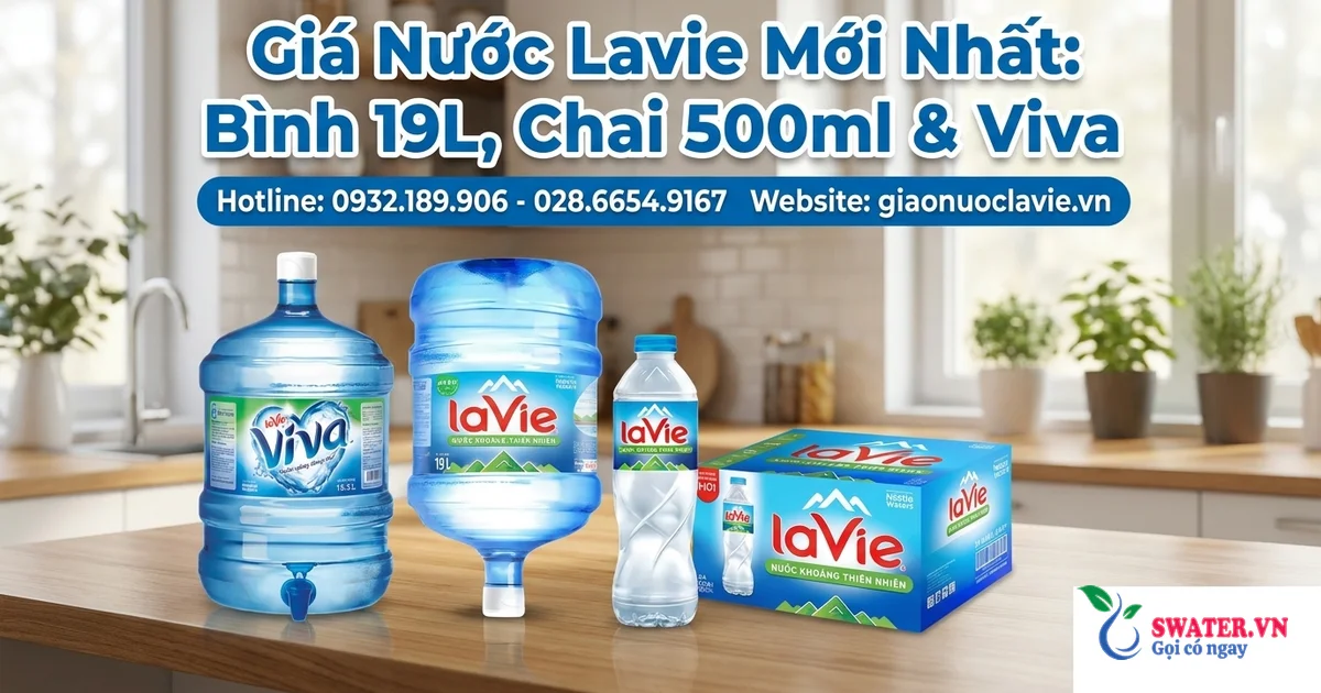 Giá Nước Lavie Mới Nhất: Bình 19L, Chai 500ml & Viva
